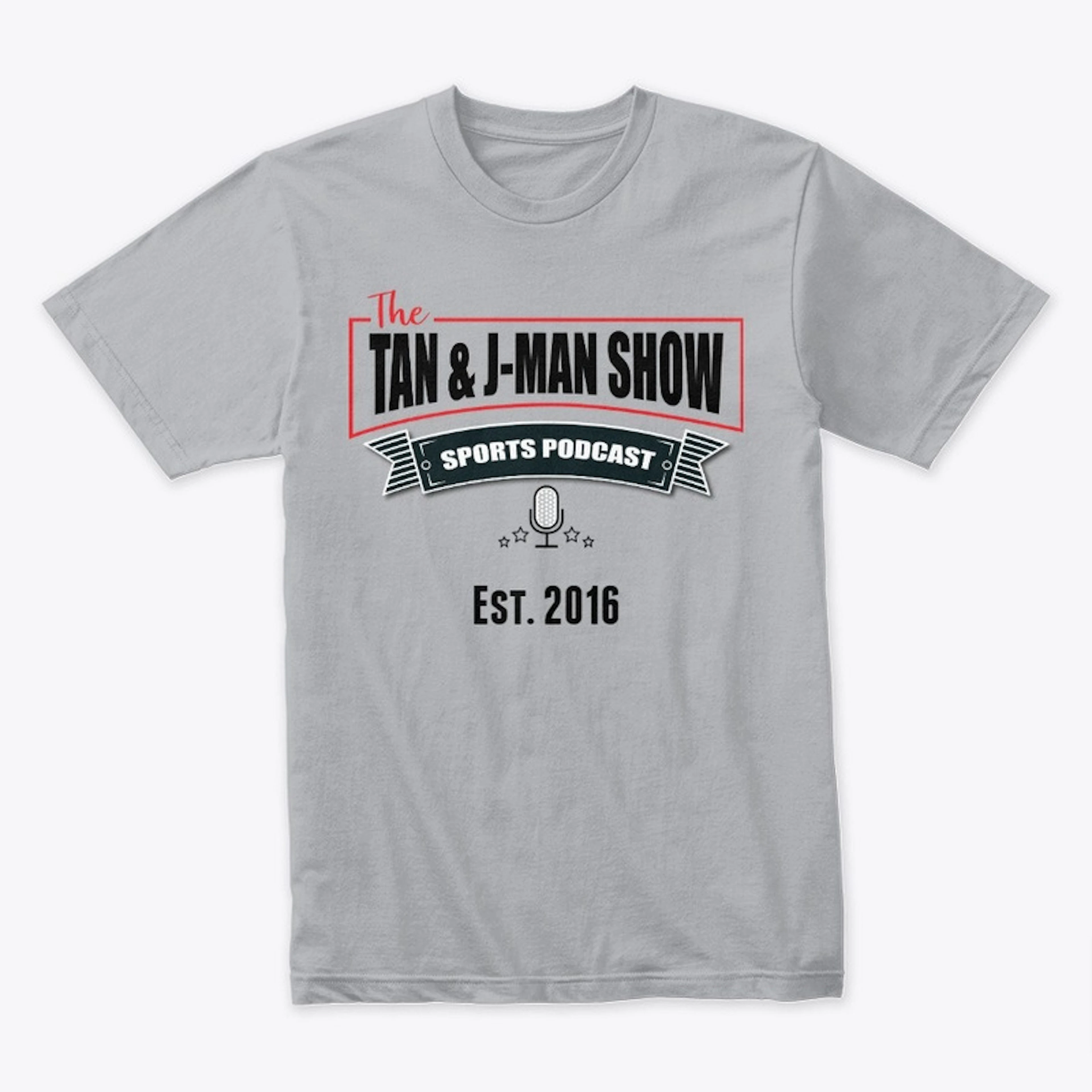 Tan and J-Man Show Established T-Shirt