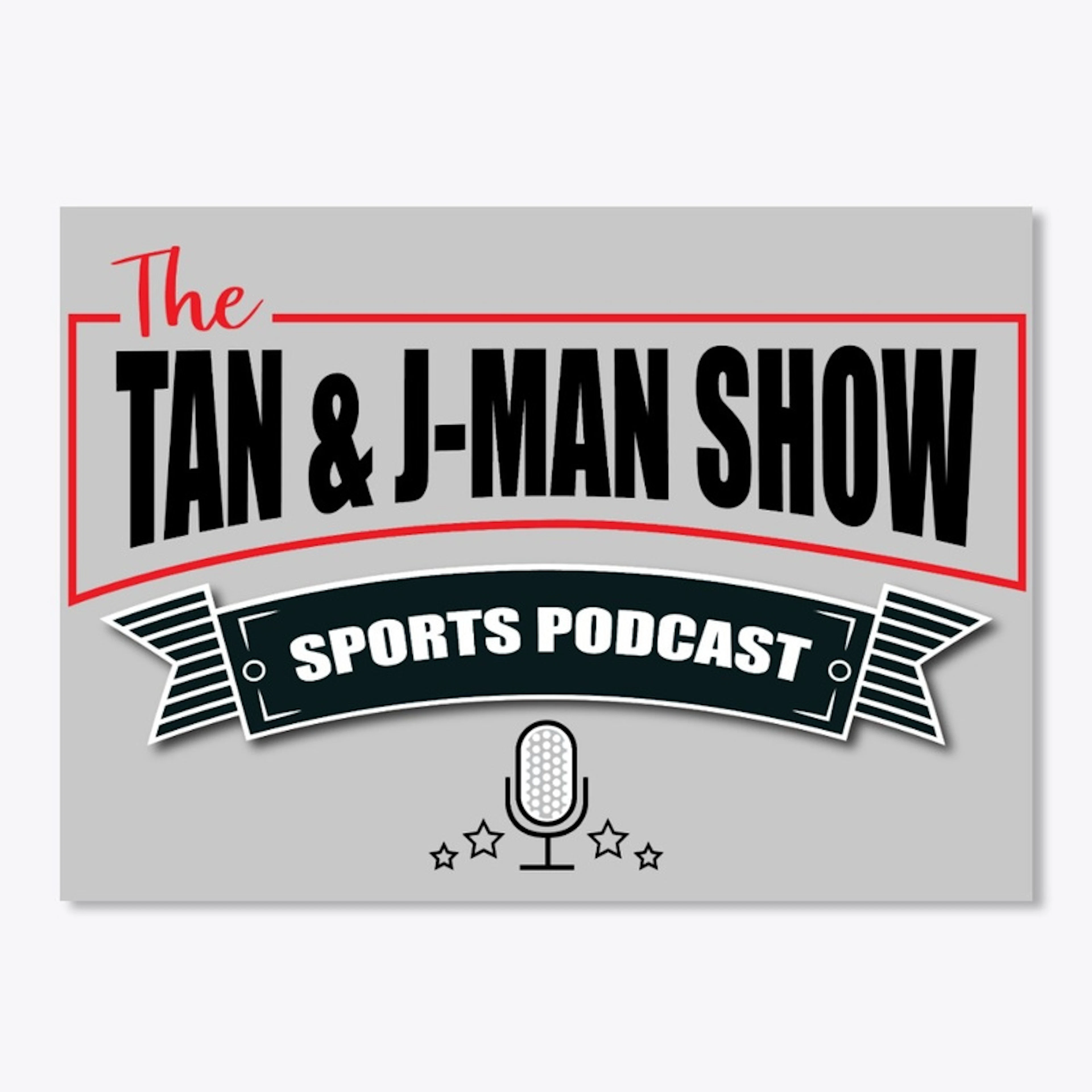 Tan and J-Man Show Sticker