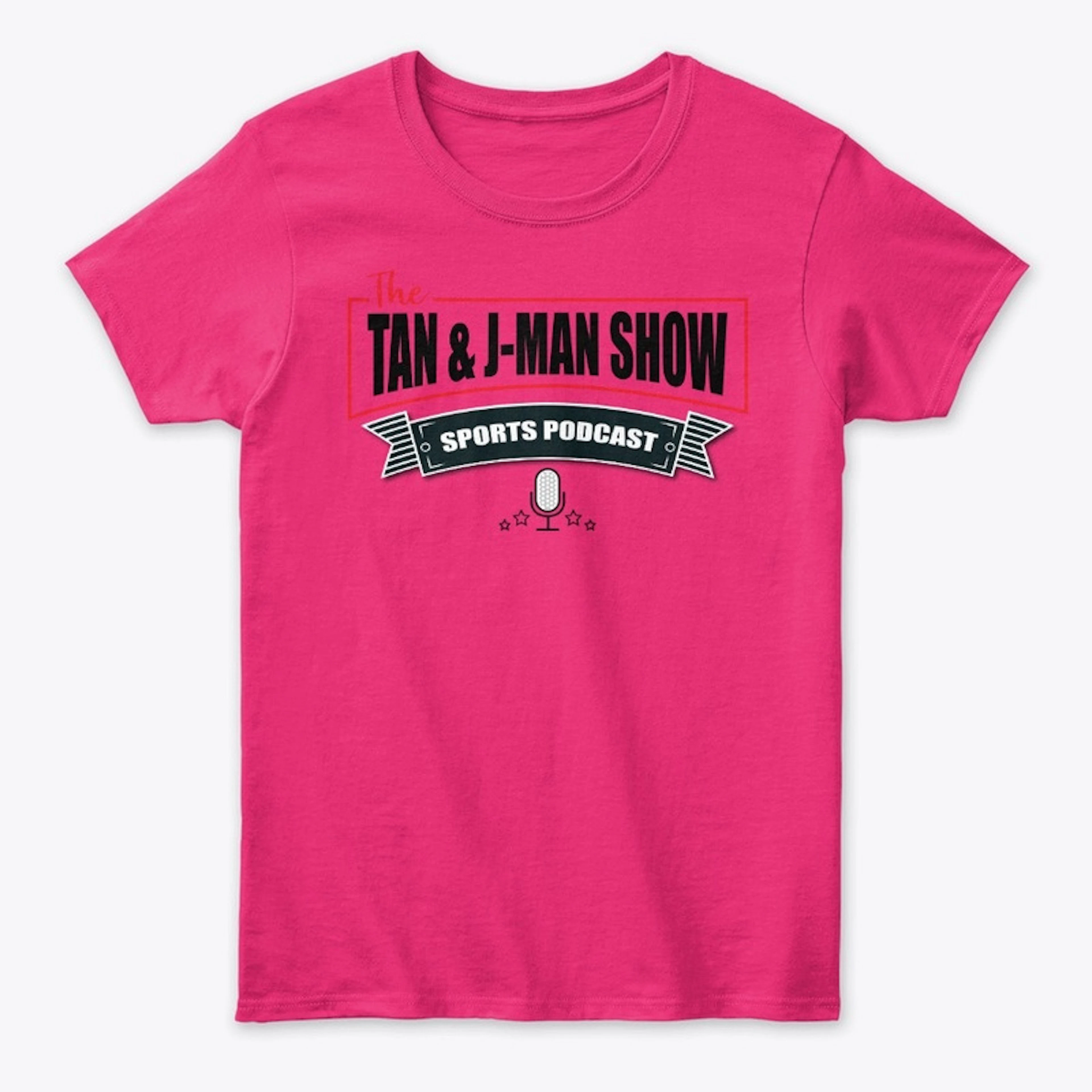 Tan and J-Man Show Women's T-Shirt